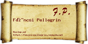 Fáncsi Pellegrin névjegykártya